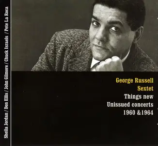 George Russell Sextet - Things New, Unissued Concerts 1960 & 1964 (2007) {Rare Live RLR 88630} (ft. Don Ellis)