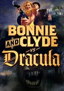 Bonnie & Clyde vs. Dracula (2008)
