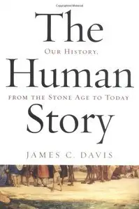 The Human Story: Our History, from the Stone Age to Today (Repost)