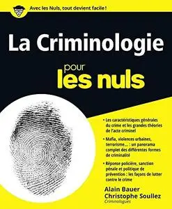 Alain Bauer, Christophe Soullez, "La Criminologie pour les Nuls"