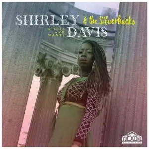 Shirley Davis and The Silverbacks - Wishes and Wants (2018)