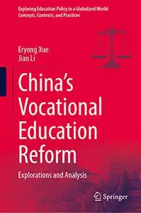 China’s Vocational Education Reform: Explorations and Analysis