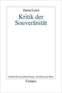 Kritik der Souveränität: Hrsg.: Institut für Sozialforschung. Dissertationsschrift (Repost)