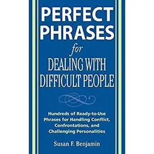 Perfect Phrases for Dealing with Difficult People [Audiobook]