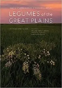 Legumes of the Great Plains: An Illustrated Guide