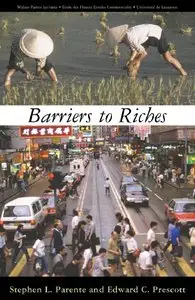 "Barriers to Riches" by Stephen L. Parente, Edward C. Prescott
