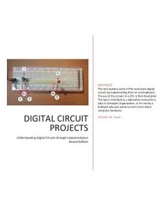 Digital Circuit Projects: An Overview of Digital Circuits Through Implementing Integrated Circuits, Second Edition