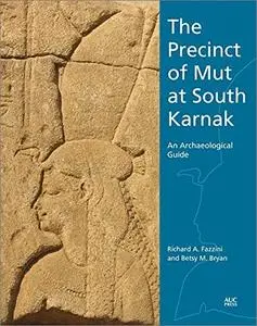 The Precinct of Mut at South Karnak: An Archaeological Guide