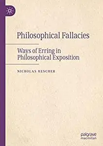 Philosophical Fallacies: Ways of Erring in Philosophical Exposition