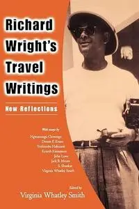 Richard Wright's Travel Writings: New Reflections