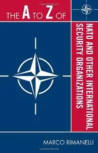 The A to Z of NATO and Other International Security Organizations (repost)