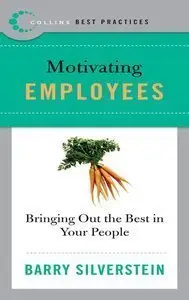 Motivating Employees: Bringing Out the Best in Your People (repost)