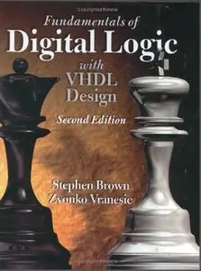Fundamentals of Digital Logic with VHDL Design (2nd edition) [Repost]