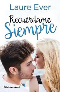 «Recuérdame siempre» by Laure Ever