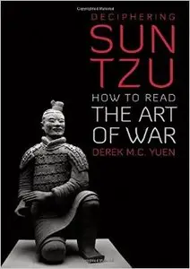 Deciphering Sun Tzu: How to Read the Art of War (Repost)