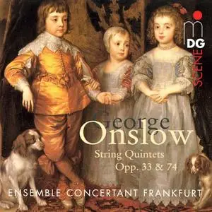 Ensemble Concertant Frankfurt - George Onslow: String quintets, Opp. 33 & 74 (2004)