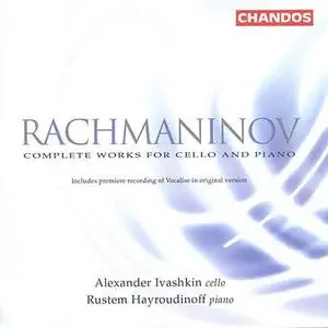 Hayroudinoff / Ivashkin play Rachmaninov: Complete Works for Cello and Piano 