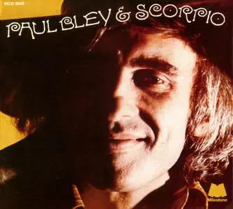 Paul Bley - Paul Bley & Scorpio (1973) {Milestone MCD9046 rel 2006}