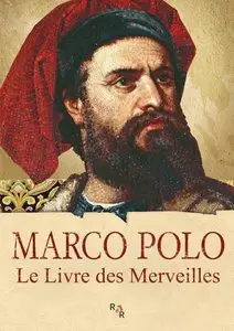 Marco Polo, "Le livre des merveille"