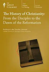 TTC Video - The History of Christianity: From the Disciples to the Dawn of the Reformation [Repost]