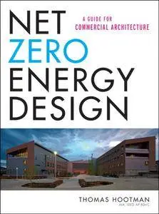 Net Zero Energy Design: A Guide for Commercial Architecture (Repost)