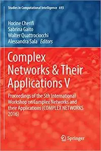 Complex Networks & Their Applications V (Repost)