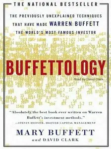 Buffettology: The Previously Unexplained Techniques That Have Made Warren Buffett The World's Most Famous Investor