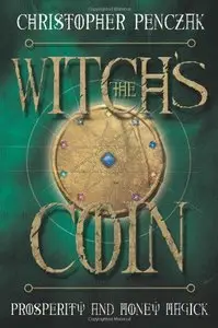 The Witch's Coin: Prosperity and Money Magick 