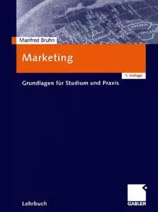 Marketing. Grundlagen für Studium und Praxis, 5 Auflage (repost)
