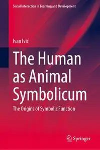 The Human as Animal Symbolicum