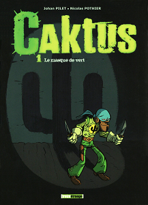 Caktus - Tome 1 - Le Masque de Vert