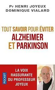 Henri Joyeux, Dominique Vialard, "Tout savoir pour éviter Alzheimer et Parkinson"