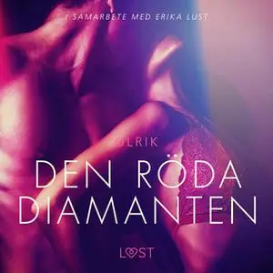 «Den röda diamanten - erotisk novell» by Olrik