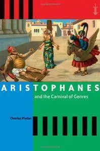 Aristophanes and the Carnival of Genres (Arethusa Books)(Repost)