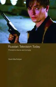 Russian Television Today: Primetime Drama and Comedy (Repost)