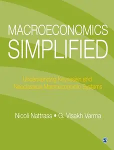 Macroeconomics Simplified: Understanding Keynesian and Neoclassical Macroeconomic Systems