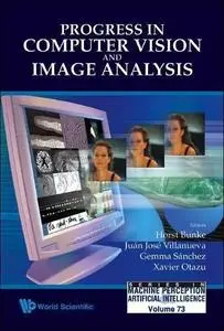 Progress In Computer Vision And Image Analysis (Series in Machine Perception & Artifical Intelligence) (Series in Machine Perce