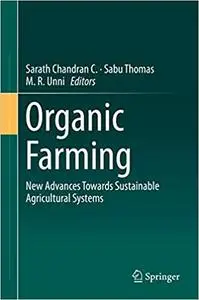 Organic Farming: New Advances Towards Sustainable Agricultural Systems (Repost)
