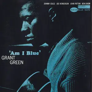 Grant Green - Am I Blue (1963) [RVG remastered]