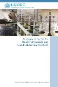 Glossary of Terms for Quality Assurance and Good Laboratory Practices: A Commitment to Quality and Continuous Improvement