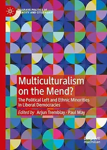 Multiculturalism on the Mend?: The Political Left and Ethnic Minorities in Liberal Democracies