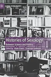 Histories of Sexology: Between Science and Politics