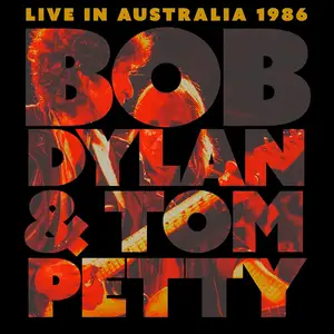 Bob Dylan & Tom Petty - Live in Australia 1986 (2025)