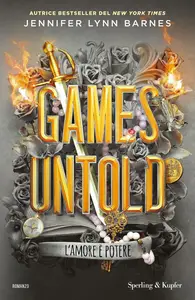 Jennifer Lynn Barnes - Games untold. L'amore è potere