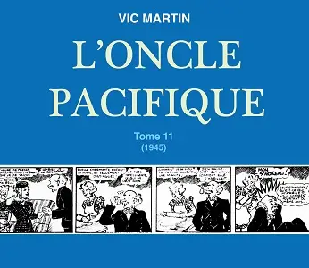 L'Oncle Pacifique - Tome 11 - 1945