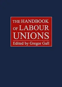 The Handbook of Labour Unions