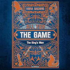 «The King's Men? All for the game 3» by Nora Sakavic