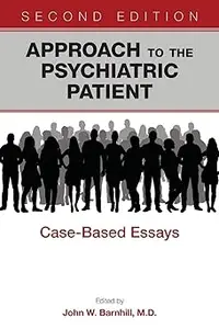 Approach to the Psychiatric Patient: Case-based Essays