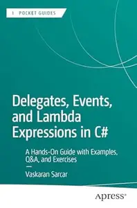 Delegates, Events, and Lambda Expressions in C#