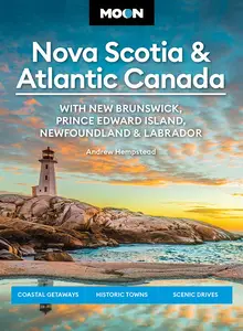 Moon Nova Scotia & Atlantic Canada: With New Brunswick, Prince Edward Island, Newfoundland & Labrador, 11th Edition